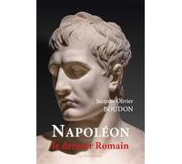 Napoléon, le dernier Romain
