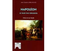 Napoléon : le faux pas espagnol - Jean-Claude Lorblanches - L'harmattan - broché - Biographie