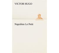 Napoléon Le Petit - Victor Hugo - tredition - broché - Roman