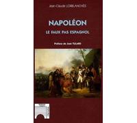 Napoléon : le faux pas espagnol - Jean-Claude Lorblanches - L'harmattan - broché - Biographie