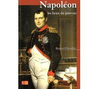 Napoléon, les lieux du pouvoir