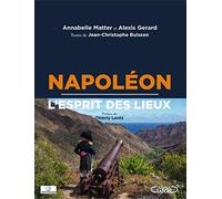 Napoléon - L'esprit des lieux