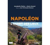 Napoléon - L'esprit des lieux - Jean-Christophe Buisson - Michel Lafon - broché - Biographie