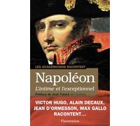 Napoléon, l'intime et l'exceptionnel