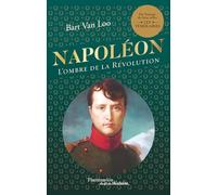 Napoléon: L'ombre de la Révolution