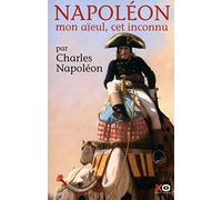 Napoléon mon aïeul, cet inconnu