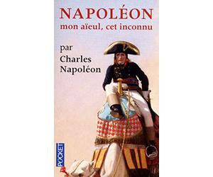 Napoléon, mon aïeul, cet inconnu