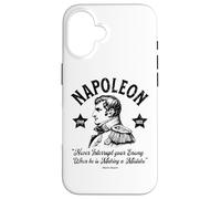 Napoléon Never Interrompt Your Enemy Military History Coque pour iPhone 16