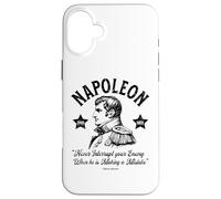Napoléon Never Interrompt Your Enemy Military History Coque pour iPhone 16 Plus