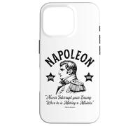 Napoléon Never Interrompt Your Enemy Military History Coque pour iPhone 16 Pro