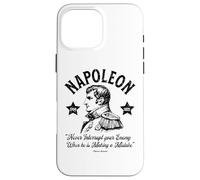Napoléon Never Interrompt Your Enemy Military History Coque pour iPhone 16 Pro Max