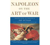 Napoleon On the Art of War