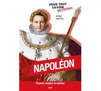 Napoléon: Pouvoir, empire et mythes