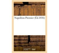Napoléon Premier - Olivier Saive - Hachette Bnf - broché - Livre
