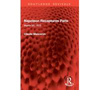 Napoleon Recaptures Paris
