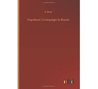 Napoleon?S Campaign In Russia