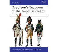 Napoleon’s Dragoons of the Imperial Guard