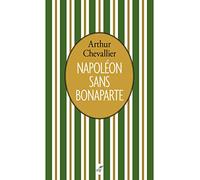 Napoléon sans Bonaparte
