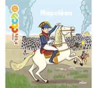 Napoléon - Stéphanie Ledu - Milan Eds - cartonné - Document jeunesse dès 3 ans