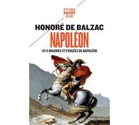 Napoléon: suivi de "Maximes et pensées" de Napoléon