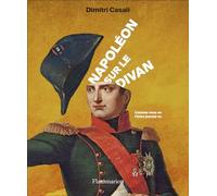 Napoléon sur le divan Dimitri Casali (Auteur)