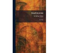 Napoleon: The Man