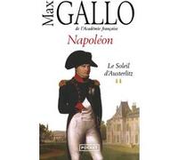 Napoléon - tome 2 Le soleil d'Austerlitz Max Gallo (Auteur)