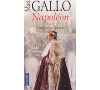Napoléon: Tome 3, L'empereur des rois