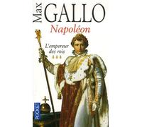 Napoléon - Tome 3, L'empereur Des Rois