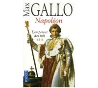 Napoléon - Tome 3, L'empereur Des Rois