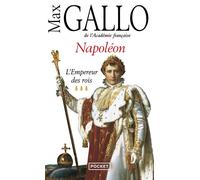Napoléon - Tome 3, L'empereur Des Rois