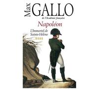 Napoléon - Tome 4, L'immortel De Sainte-Hélène