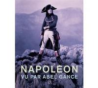 Napoléon vu par Abel Gance