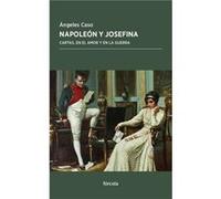 Napoleón y Josefina: Cartas, en el amor y en la guerra
