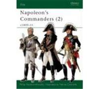 Napoleon's Commanders (2): C.1809-15 Haythornthwaite, Philip (Auteur)