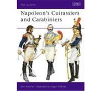 Napoleon's Cuirassiers and Carabiniers Bakhari, Emir, Bukhari, Emir (Auteur)