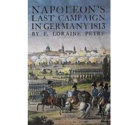 Napoleon's Last Campaign In Germany