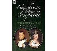 Napoleon's Letters To Josephine