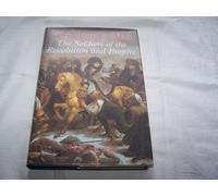 Napoleon's Men: The Soldiers of the Revolution and Empire