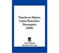 Napoleons Mutter, Latitia Ramolino-Buonaparte (1898) Tschudi, Clara (Auteur)