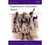 Napoleon's Overseas Army Chartrand, Rene (Auteur)