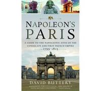 Napoleons Paris by David Buttery David Buttery (Auteur)