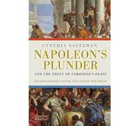 Napoleon's Plunder and the Theft of Veronese's Feast – Thames & Hudson