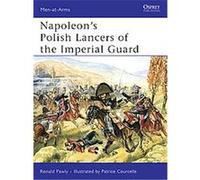 Napoleon's Polish Lancers of the Guard, Men-At-Arms Series Ronald Pawly (Auteur)