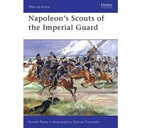 Napoleon's Scouts of the Imperial Guard, Men-At-Arms Series Ronald Pawly (Auteur)