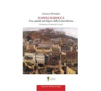 Napoli barocca. Una capitale nel fulgore della Controriforma