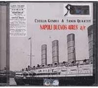 Cecilia Gasdia & Sanin Quartet – Napoli Buenos Aires – Import