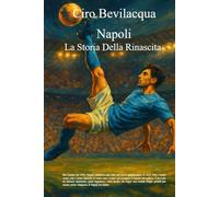 Napoli: la storia della rinascita