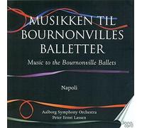 Napoli/Music to the Bournonville Ballets