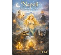 Napoli: Vicoli, Incanto e Fantasia